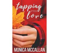 Monica McCallan Tapping into Love (Tascabile)