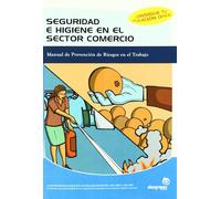 Mónica Míguez P Seguridad e higiene en el sector comercio: Manual de (Tascabile)