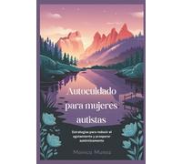 Monica Munoz Autocuidado para mujeres autistas (Tascabile)