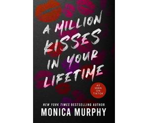 Monica Murphy A Million Kisses in Your Lifetime (Tascabile) Lancaster Prep