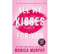 Monica Murphy All My Kisses for You (Tascabile) Lancaster Prep
