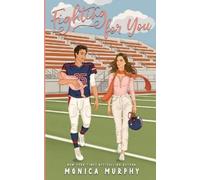 Monica Murphy Fighting For You (Tascabile)