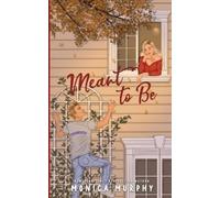Monica Murphy Meant to Be (Tascabile)