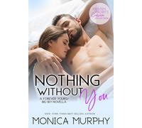 Monica Murphy Nothing Without You (Tascabile)