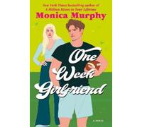 Monica Murphy One Week Girlfriend (Tascabile) One Week Girlfriend Quartet