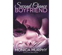 Monica Murphy Second Chance Boyfriend (Tascabile) One W irlfriend Quartet