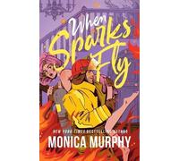 Monica Murphy When Sparks Fly (Copertina rigida)