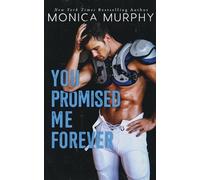 Monica Murphy You Promised Me Forever (Tascabile) Forever Yours
