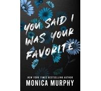 Monica Murphy You Said I Was Your Favorite (Tascabile) Lancaster Prep