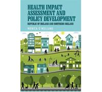 Monica O'Mullan Health Impact Assessment and Policy Developme (Copertina rigida)