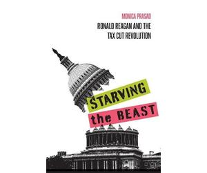 Monica Prasad Starving the Beast (Tascabile)