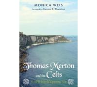 Monica R Weis Thomas Merton and the Celts (Copertina rigida)