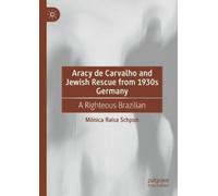Mônica Raisa Sc Aracy de Carvalho and Jewish Rescue from 1930 (Copertina rigida)