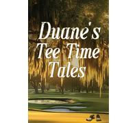 Monica Regina Guillemin Williams Duane William Duane's Tee Time Tale (Tascabile)