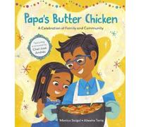 Monica Saigal Abeeha Tariq José Andrés Papa's Butter Chicken (Copertina rigida)