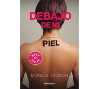 Mónica Salmón Debajo de mi piel / Under My Skin (Tascabile)