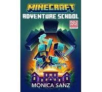 Monica Sanz Minecraft Adventure School Novel (Tascabile)
