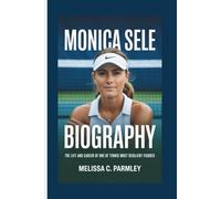 MONICA SELE BIOGRAPHY: The life and career of One of Tennis most Resilient Figures