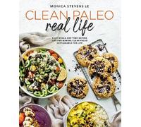 Monica Stevens Le Clean Paleo Real Life (Tascabile)