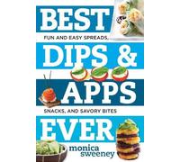 Monica Sweeney Best Dips and Apps Ever (Tascabile) Best Ever