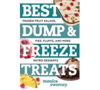 Monica Sweeney Best Dump and Freeze Treats (Tascabile) Best Ever