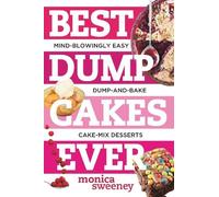 Monica Sweeney Best Dump Cakes Ever (Tascabile) Best Ever