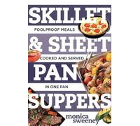 Monica Sweeney Skillet & Sheet Pan Suppers (Tascabile) Best Ever