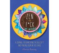 Monica Sweeney Zen as Fck at Work (Tascabile)