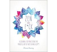 Monica Sweeney Zen as Fck (Tascabile)