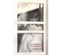 Mónica Varea Autobiografía no autorizada (Tascabile)