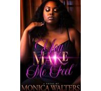 Monica Walters You Make Me Feel (Tascabile)
