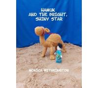 Monica Withrington Hamuk And The Bright, Shiny Star (Tascabile)