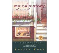 Monica Wood My Only Story (Tascabile)