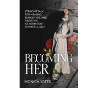 Monica Yates Becoming HER (Copertina rigida)