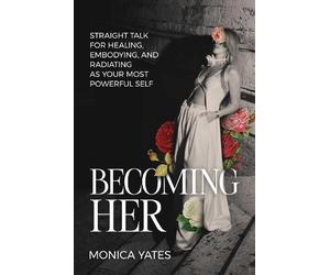 Monica Yates Becoming HER (Copertina rigida)