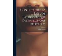 Monier Léon Contribution A L'étude Pathogénique Des Infection (Copertina rigida)