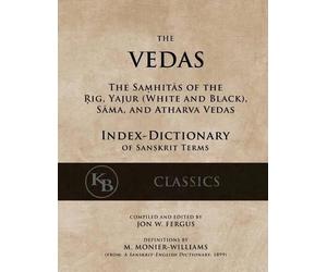 Monier Williams Jon W Fergus The Vedas (Index-Dictionary) (Tascabile)