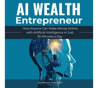 Monika Ali Khan AI Wealth Entrepreneur (Tascabile)
