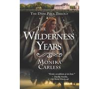 Monika Carless The Wilderness Years (Tascabile) Dark Pool Trilogy