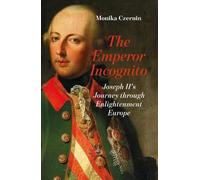 Monika Czernin The Emperor Incognito (Copertina rigida)