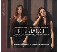 Monika Dars Monika Dars/Natania Hoffman: Resistance: Conflict, Complexity, (CD)