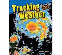 Monika Davies Tracking the Weather (Tascabile) Science: Informational Text
