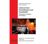 Monika Deutz-Schroed Linksextreme Einstellungen und Feindbild (Copertina rigida)