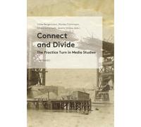 Monika Dommann Erhard Schuttpelz Jerem Connect and Divide - The Prac (Tascabile)