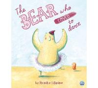 Monika Filipina The Bear Who Loved to Dance (Copertina rigida)