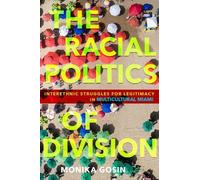 Monika Gosin The Racial Politics of Division (Tascabile)