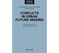 Monika Grubbauer Conflicts in Urban Future-Making (Tascabile)