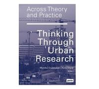 Monika Grubbauer Kate Shaw Across Theory and Practice (Tascabile)