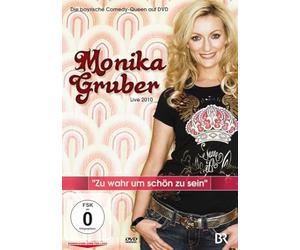 Monika Gruber - Zu wahr um schön zu sein