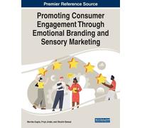 Monika Gupta Promoting Consumer Engagement Through Emotional Brandin (Tascabile)